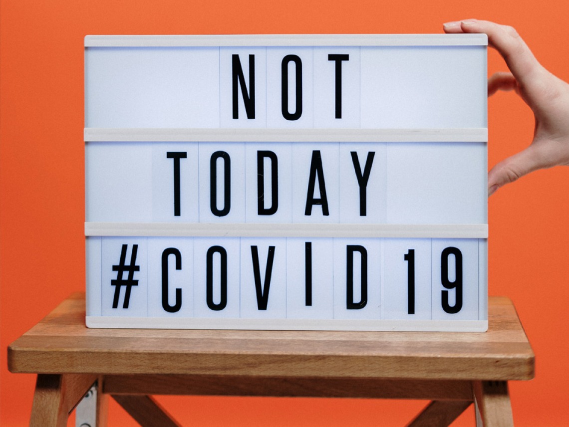 Not Today -  Covid-19